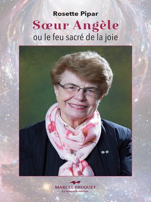 cover image of Soeur Angèle ou le feu sacré de la joie